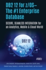 Image for DB2 12 for z/OS—The #1 Enterprise Database : SECURE, SEAMLESS INTEGRATION for an Analytics, Mobile &amp; Cloud World