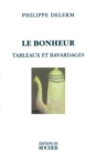Image for Le Bonheur : Tableaux Et Bavardages