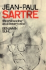 Image for Jean-Paul Sartre : The Philosopher as a Literary Critic