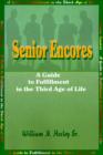 Image for Senior Encores : A Guide to Fulfillment in the Third Age of Life