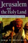 Image for Jerusalem and the Holy Land : The First Ecumenical Pilgrim&#39;s Guide
