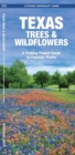 Image for Texas Trees &amp; Wildflowers : A Folding Pocket Guide to Familiar Species