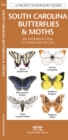 Image for South Carolina Butterflies &amp; Moths : A Folding Pocket Guide to Familiar Species