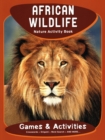 Image for African Wildlife Nature Activity Book