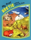 Image for My First Arctic Nature Activity Book