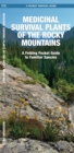 Image for Medicinal Survival Plants of the Rocky Mountains : A Folding Pocket Guide to Familiar Species