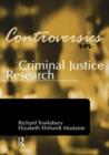 Image for Controversies in Criminal Justice Research