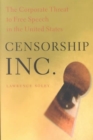 Image for Censorship, Inc. : The Corporate Threat to Free Speech in the United States