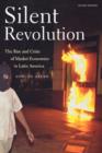 Image for Silent Revolution : The Rise and Crisis of Market Economics in Latin America
