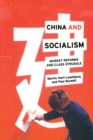 Image for China and Socialism : Market Reforms and Class Struggle