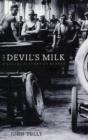 Image for The Devil&#39;s Milk : A Social History of Rubber