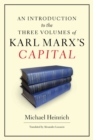 Image for Introduction To The Three Volumes Of Karl Marx&#39;s Capital