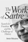Image for The work of Sartre: search for freedom and the challenge of history