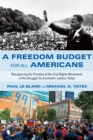 Image for A Freedom Budget for All Americans: Recapturing the Promise of the Civil Rights Movement in the Struggle for Economic Justice Today