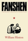 Image for Fanshen: a documentary of revolution in a Chinese village