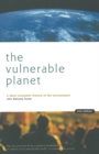 Image for The Vulnerable Planet: A Short Economic History of the Environment