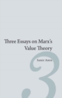 Image for Three Essays on Marx&#39;s Value Theory