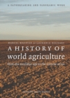 Image for A History of World Agriculture: From the Neolithic Age to the Current Crisis