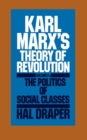 Image for Karl Marx&#39;s Theory of Revolution.:  (The Politics of Social Classes.) : Pt. 2,