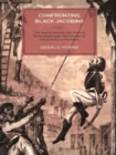 Image for Confronting Black Jacobins : The U.S., the Haitian Revolution, and the Origins of the Dominican Republic