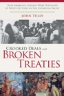 Image for Crooked Deals and Broken Treaties: How American Indians Were Displaced by White Settlers in the Cuyahoga Valley