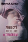 Image for America&#39;s addiction to terrorism