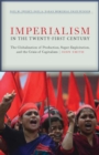 Image for Imperialism in the twenty-first century: globalization, super-exploitation, and capitalism&#39;s final crisis