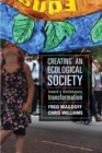 Image for Creating an ecological society: toward a revolutionary transformation