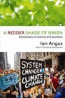 Image for A Redder Shade of Green : Intersections of Science and Socialism