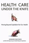 Image for Health Care Under the Knife