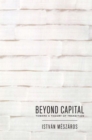 Image for Beyond Capital: Toward a Theory of Transition