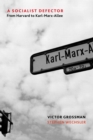 Image for A socialist defector: from Harvard to Karl-Marx-Allee