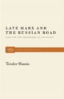 Image for Late Marx and the Russian Road: Marx and the Peripheries of Capitalism