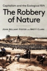 Image for The Robbery of Nature: Capitalism and the Ecological Rift