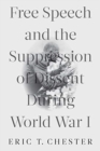 Image for Free speech and the suppression of dissent during World War I