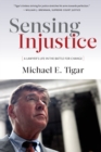 Image for Sensing Injustice : A Lawyer&#39;s Life in the Battle for Change