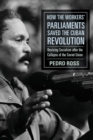 Image for How the Workers&#39; Parliaments Saved the Cuban Revolution