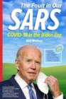 Image for The fault in our SARS  : COVID-19 in the Biden era