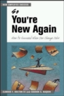 Image for So you&#39;re new again  : how to succeed in a new job