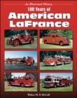 Image for 100 Years of American Lafrance : An Illustrated History