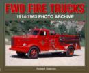 Image for FWD Fire Trucks 1914-1963 : Photo Archive