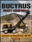 Image for Bucyrus Heavy Equipment Construction and Mining Machines 1880-2008 Photo Gallery