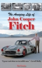 Image for Amazing Life of John Cooper Fitch