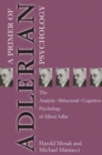 Image for A primer of Adlerian psychology  : the analytic-behavioral-cognitive psychology of Alfred Adler