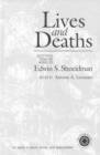 Image for Lives and Deaths : Selections from the Works of Edwin S. Shneidman