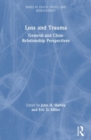 Image for Loss and trauma  : general and close relationship perspectives