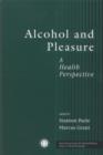 Image for Alcohol and Pleasure : A Health Perspective