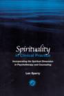 Image for Spirituality in clinical practice  : incorporating the spiritual dimension in psychotherapy and counseling