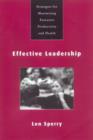 Image for Effective leadership  : strategies for maximizing executive productivity and health