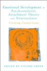 Image for Emotional Development in Psychoanalysis, Attachment Theory and Neuroscience